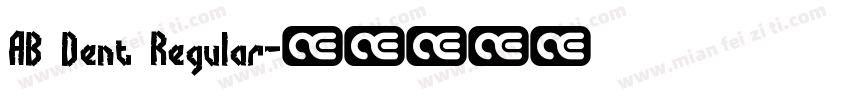 AB Dent Regular字体转换